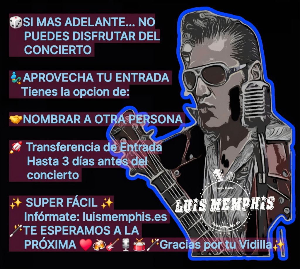 Luis Memphis con gafas y chaqueta estilo Elvis sostiene una guitarra y un micrófono vintage en una imagen informativa que explica cómo transferir una entrada a otra persona antes del concierto.