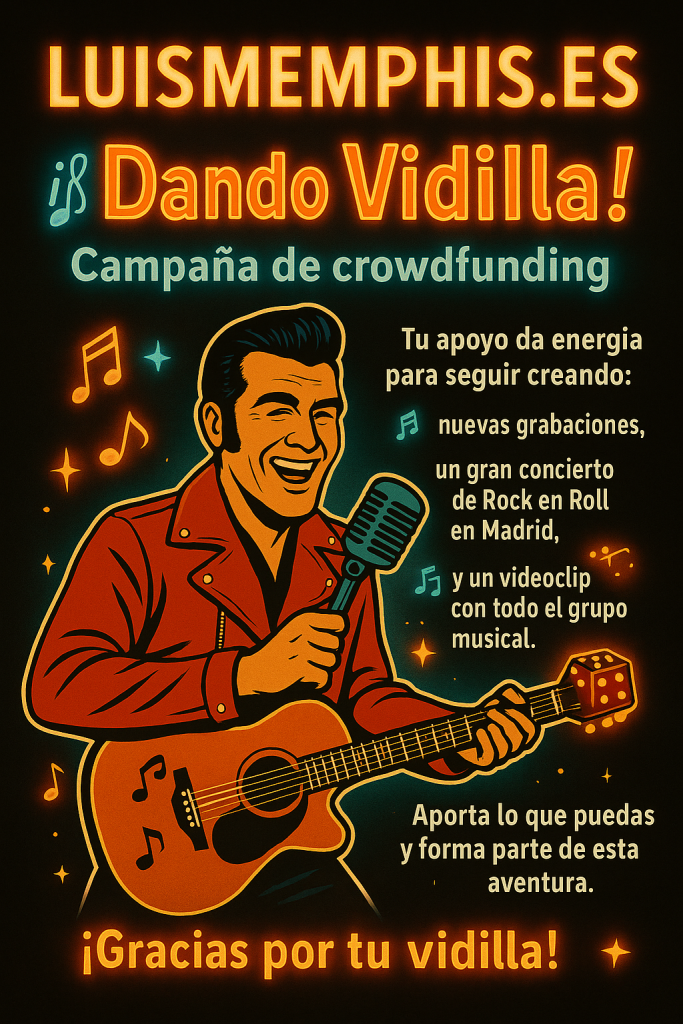 Luis Memphis campaña de crowdfunding Dando Vidilla para nuevas grabaciones concierto de rock and roll en Madrid y videoclip con el grupo musical